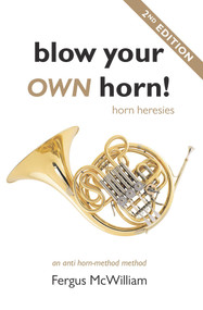 Blow Your Own Horn! (Horn Heresies) by Fergus McWilliam, 9780889629271