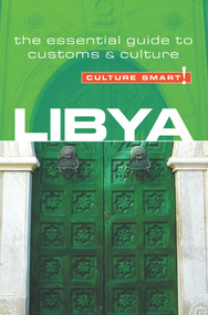 Libya - Culture Smart! (The Essential Guide to Customs & Culture) by Roger Jones, Culture Smart!, 9781857334531