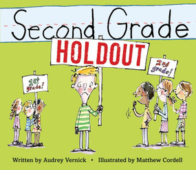 Second Grade Holdout by Audrey Vernick, Matthew Cordell, 9780544876811