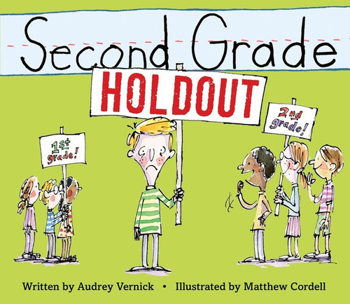 Second Grade Holdout by Audrey Vernick, Matthew Cordell, 9780544876811