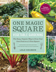 One Magic Square Vegetable Gardening (The Easy, Organic Way to Grow Your Own Food on a 3-Foot Square) by Lolo Houbein, 9781615193257