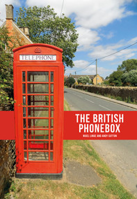 The British Phonebox by Nigel Linge, Andy Sutton, 9781445663081