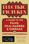 Electric Pictures (A Guide to the Films, Film-Makers & Cinemas of Worthing & Shoreham) by Ellen Cheshire, James Clarke, David Leland, 9780750981415