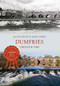 Dumfries Through Time by Allan Devlin, Mary Smith, 9781445637679