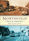 Northfield Past & Present by Veronica Smith, 9780750927833