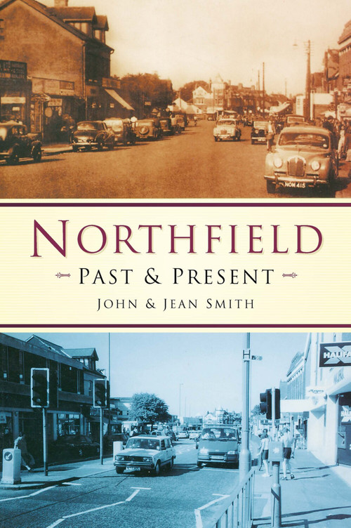Northfield Past & Present by John Smith, Jean Smith, 9780750927833