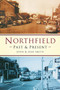 Northfield Past & Present by John Smith, Jean Smith, 9780750927833