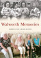 Walworth Memories by Darren Lock, Mark Baxter, 9781445634494