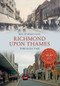 Richmond upon Thames Through Time by Paul Howard Lang, 9781445639239