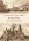 Ealing A Concise History by Jonathan Oates, Peter Hounsell, 9781445633695