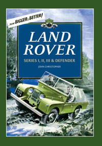 Land Rover (Series I, II, III & Defender) by John Christopher, 9781445640365