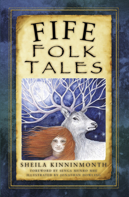 Fife Folk Tales by Sheila Kinninmonth, 9780750967532