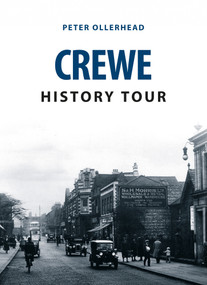 Crewe History Tour by Peter Ollerhead, 9781445648644