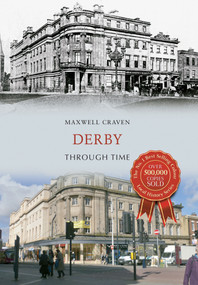 Derby Through Time by Maxwell Craven, 9781445640525