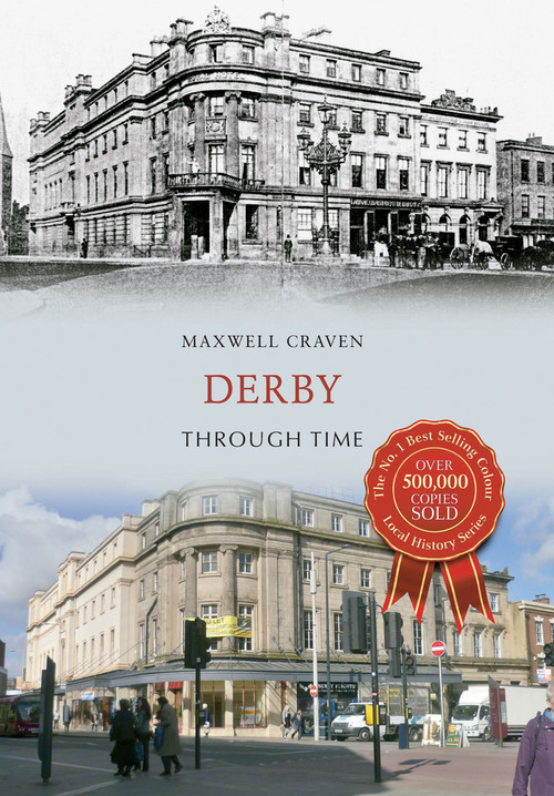 Derby Through Time by Maxwell Craven, 9781445640525