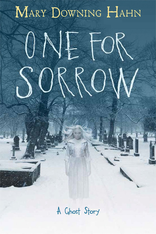 One for Sorrow (A Ghost Story) by Mary Downing Hahn, 9780544818095