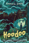 Hoodoo by Ronald L. Smith, 9780544935617