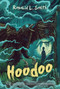 Hoodoo by Ronald L. Smith, 9780544935617