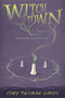 Witchtown by Cory Putman Oakes, 9780544765573
