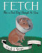 Fetch (How a Bad Dog Brought Me Home) by Nicole J. Georges, 9780544577831