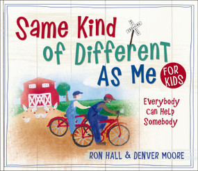 Same Kind of Different As Me for Kids by Ron Hall, Denver Moore, 9780718091798