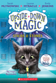 Sticks & Stones (Upside-Down Magic #2) - 9780545800501 by Sarah Mlynowski, Lauren Myracle, Emily Jenkins, 9780545800501