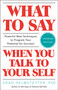 What to Say When You Talk to Your Self by Shad Helmstetter, 9781501171994