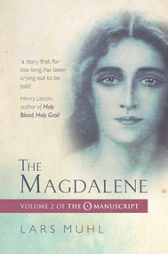 The Magdalene (Volume II of the O Manuscript) by Lars Muhl, 9781786780478