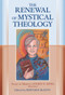 The Renewal of Mystical Theology (Essays in Memory of John N. Jones (1964-2012)) by Bernard McGinn, 9780824522315