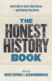 The Honest History Book by Alison Broinowski, David Stephens, 9781742235264