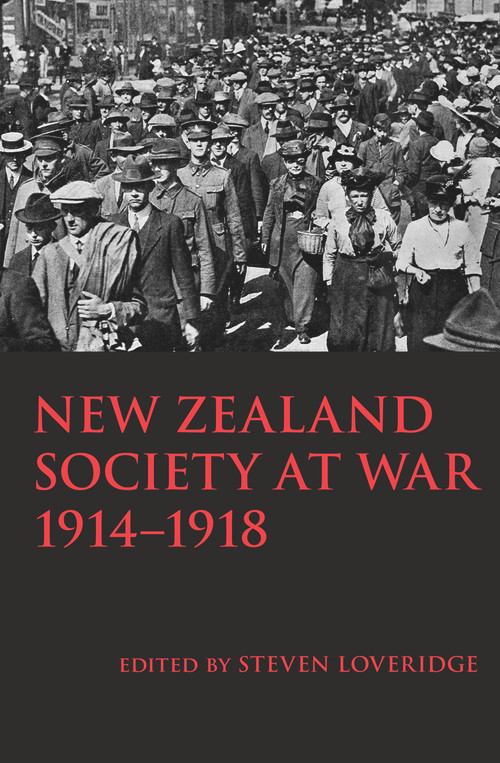 New Zealand Society at War by Steven Loveridge, 9781776560608