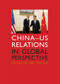 China - US Relations in Global Perspective by Bo Zhiyue, 9781776560905