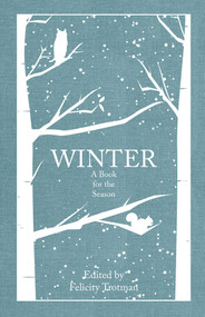 Winter (A Book for the Season) by Felicity Trotman, 9781445664743