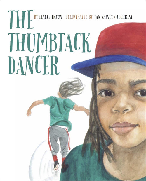 The Thumbtack Dancer by Leslie Tyron, Jan Spivey Gilchrist, 9780997772005