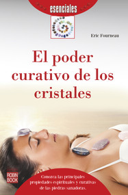 El poder curativo de los cristales (Spanish Edition) by Eric Fourneau, 9788499173917
