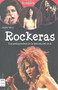 Rockeras (Pioneras, rebeldes y rompedoras del rock) by Anabel Vélez Vargas, 9788415256977