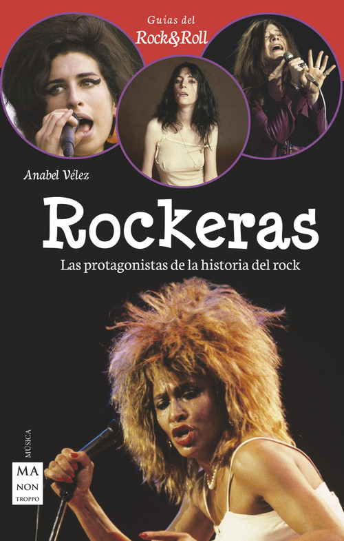 Rockeras (Pioneras, rebeldes y rompedoras del rock) (Spanish Edition) by Anabel Vélez Vargas, 9788415256977
