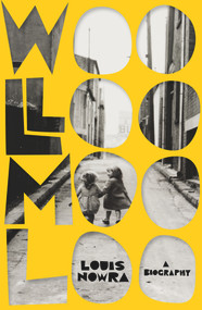 Woolloomooloo (A Biography) by Louis Nowra, 9781742234953