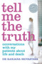 Tell Me the Truth (Conversations With My Patients About Life and Death) by Ranjana Srivastava, 9780143571148