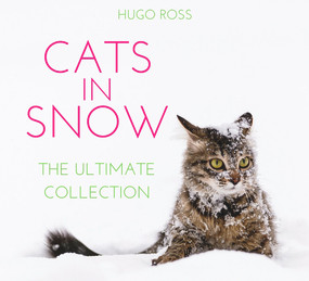 Cats in Snow (The Ultimate Collection) by Hugo Ross, 9781785300608