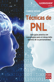 Técnicas de PNL (Una guía práctica de estrategias para el desarrollo óptimo de la personalidad) (Spanish Edition) by Isabelle Jussieu, 9788499173863