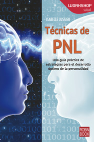 Técnicas de PNL (Una guía práctica de estrategias para el desarrollo óptimo de la personalidad) (Spanish Edition) by Isabelle Jussieu, 9788499173863