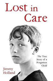 Lost in Care - 9781786062703 by Jimmy Holland, Stephen Richards, 9781786062703