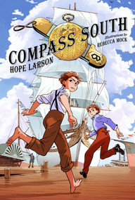 Compass South (A Graphic Novel (Four Points, Book 1)) - 9781250121844 by Hope Larson, Rebecca Mock, 9781250121844
