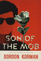 Son of the Mob by Gordon Korman, 9781484798454