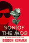 Son of the Mob by Gordon Korman, 9781484798454