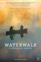 Waterwalk by Steven Faulkner, 9780825308444