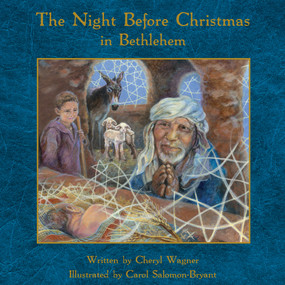 The Night Before Christmas in Bethlehem by Cheryl Wagner, Carol Salomon-Bryant, 9780997427202