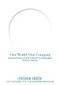 One World One Company (How Some of the Best Companies in the World Are Becoming Global. and Why You Should Too.) by Fredrik Härén, 9789197547109