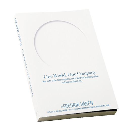One World One Company (How Some of the Best Companies in the World Are Becoming Global. and Why You Should Too.) by Fredrik Härén, 9789197547109